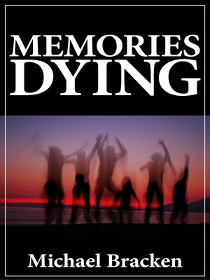 cover image of Memories Dying